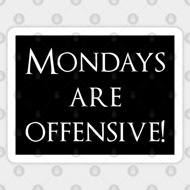 Mondays are offensive! Sticker by Schuettelspeer